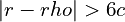 |r-rho| > 6c